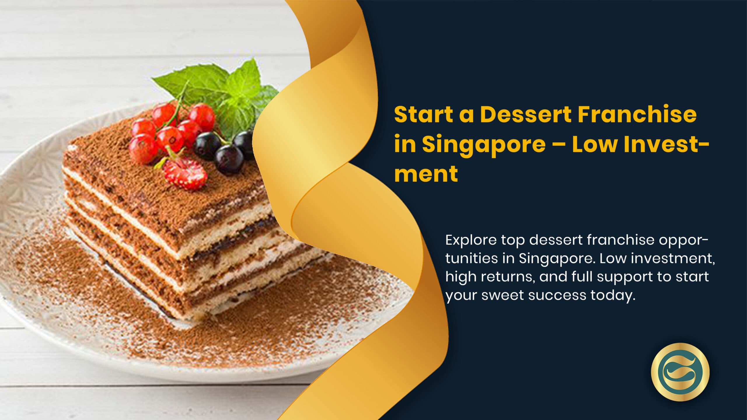 Start a Dessert Franchise in Singapore – Low Investment