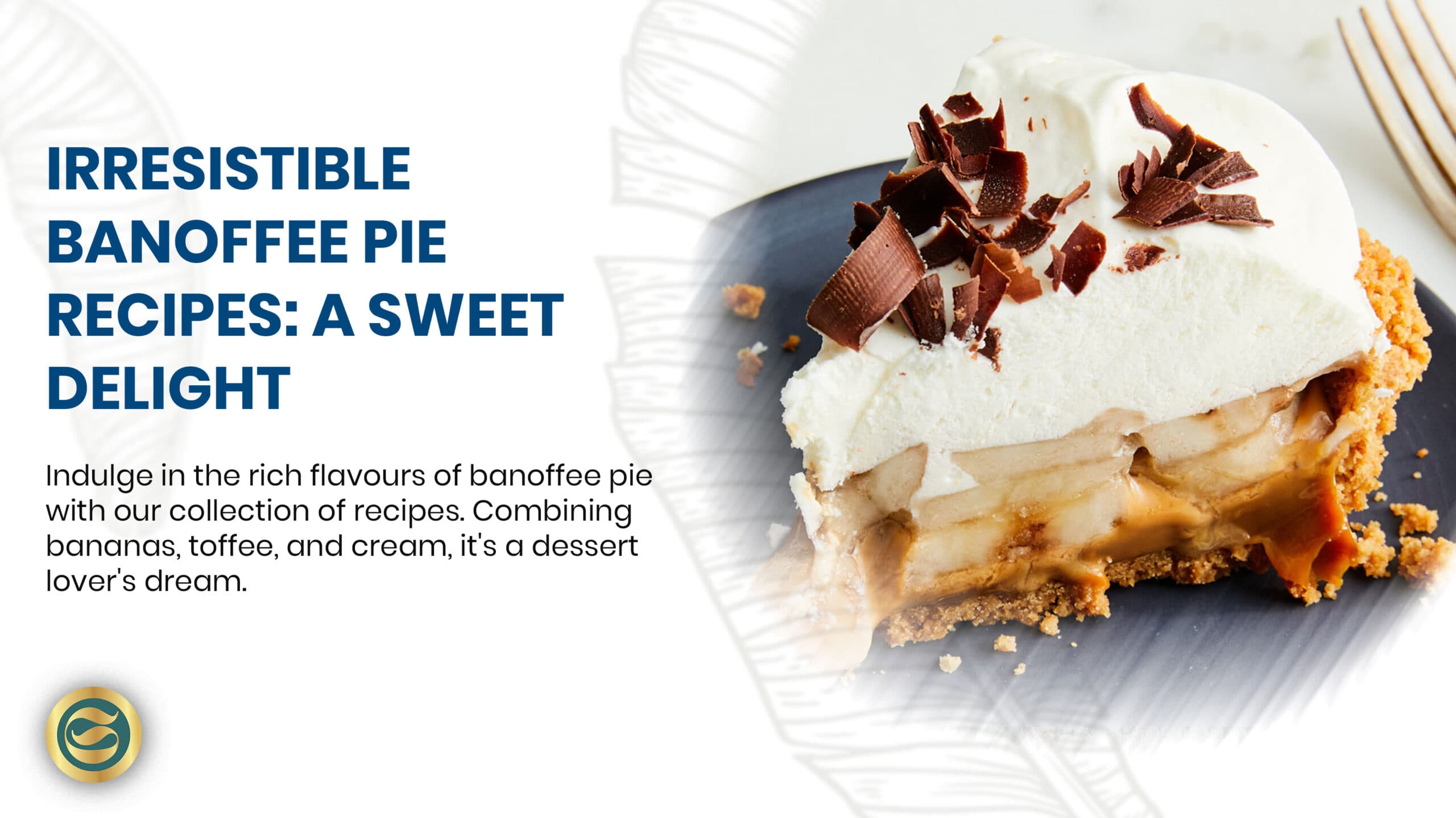 Banoffee Pie: Ultimate Guide to the Classic British Dessert