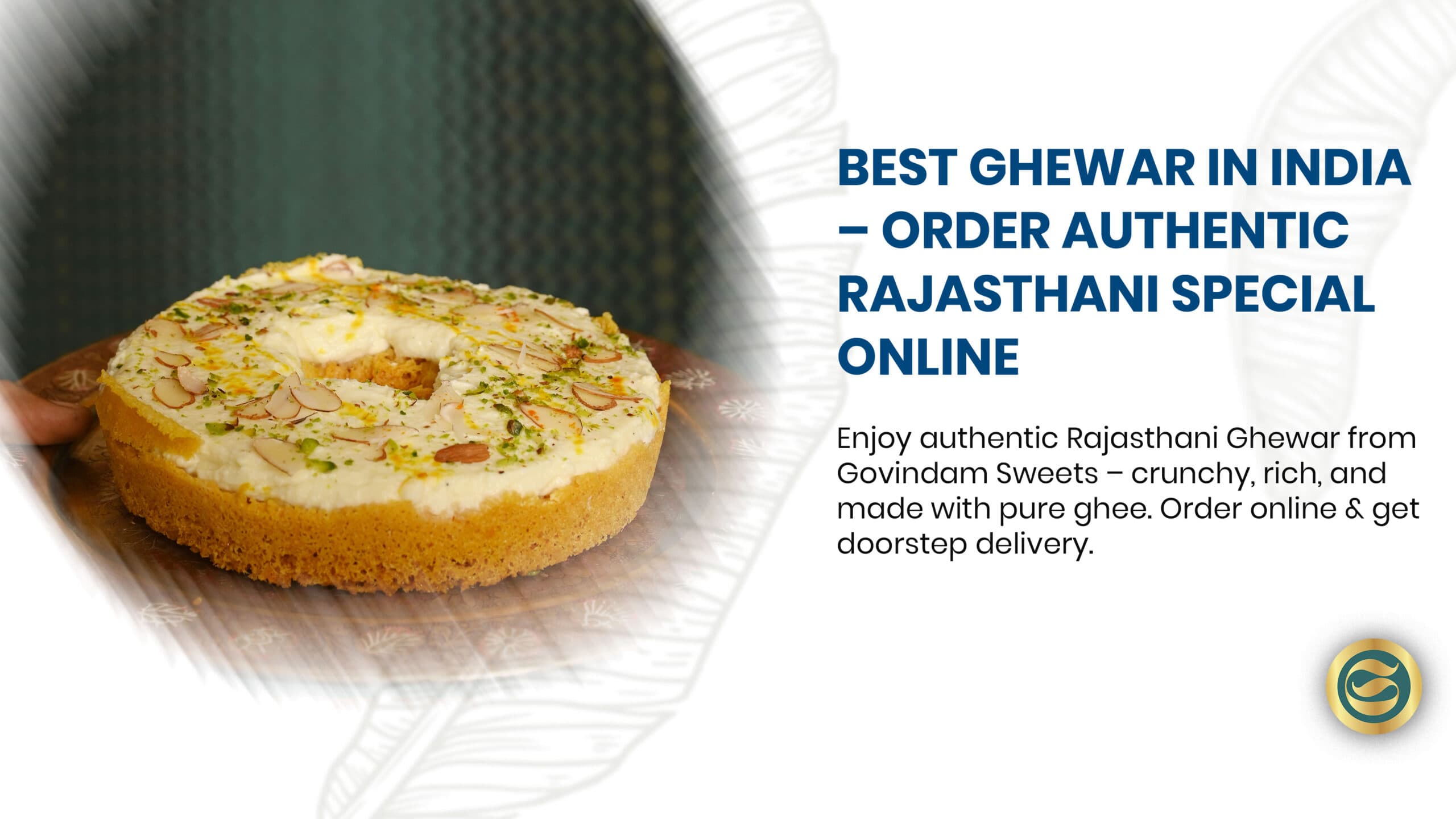 Best Ghewar in India – Order Authentic Rajasthani Special Online