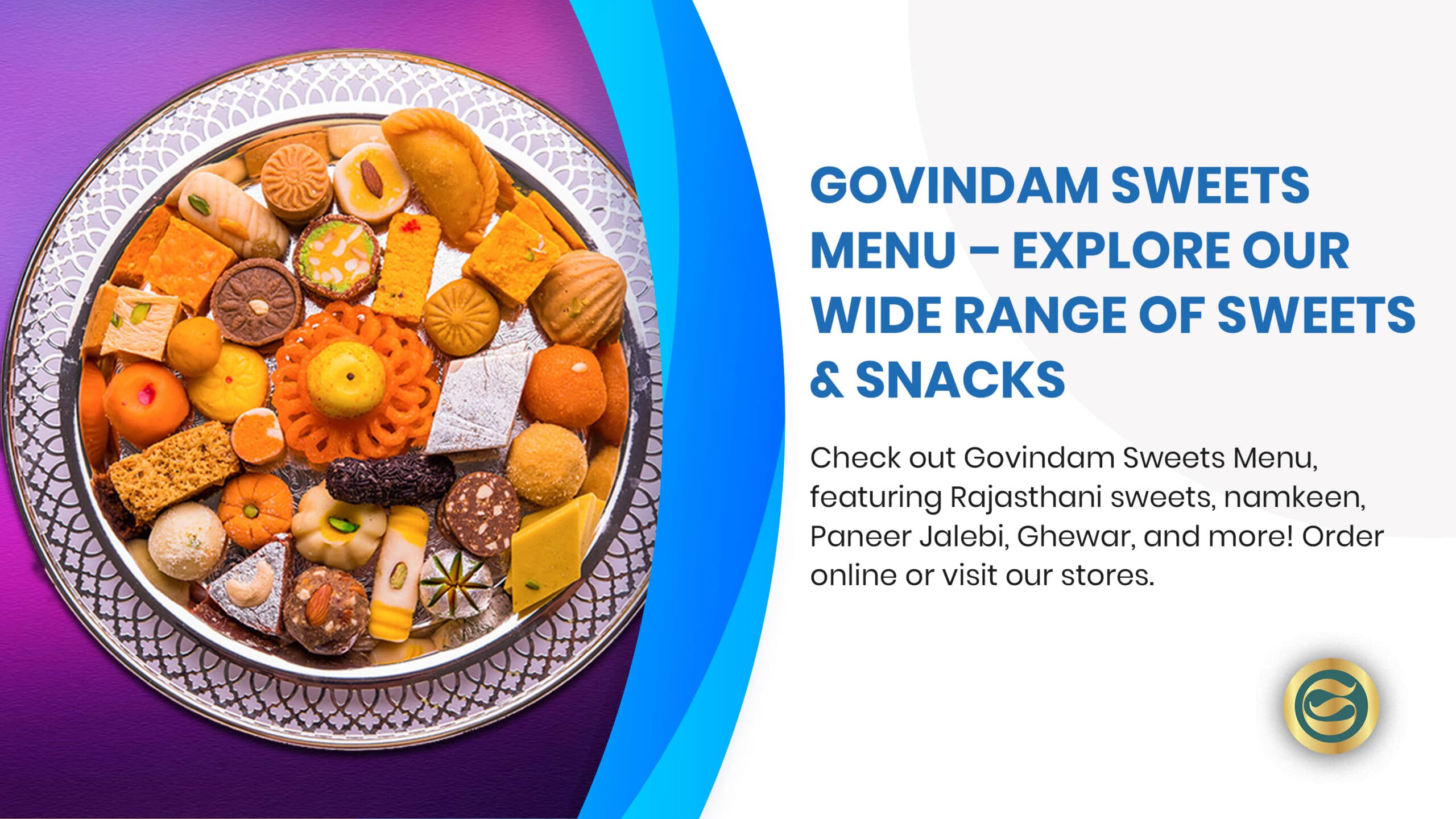 Govindam Sweets Menu – Explore Our Wide Range of Sweets & Snacks
