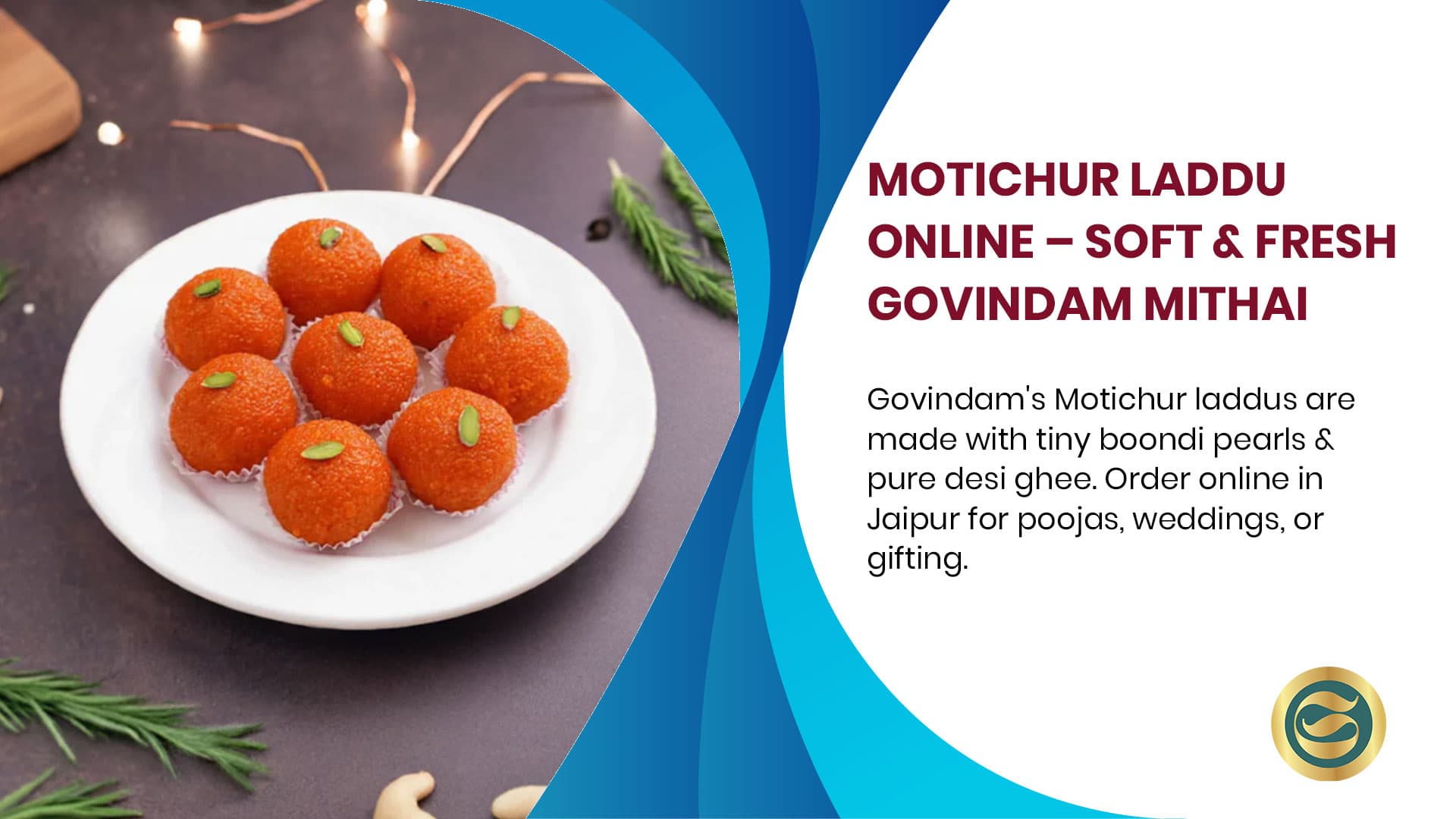 Comprehensive Guide to Govindam Sweets Motichur Laddu: Rajasthan's Delicate Boondi Marvel