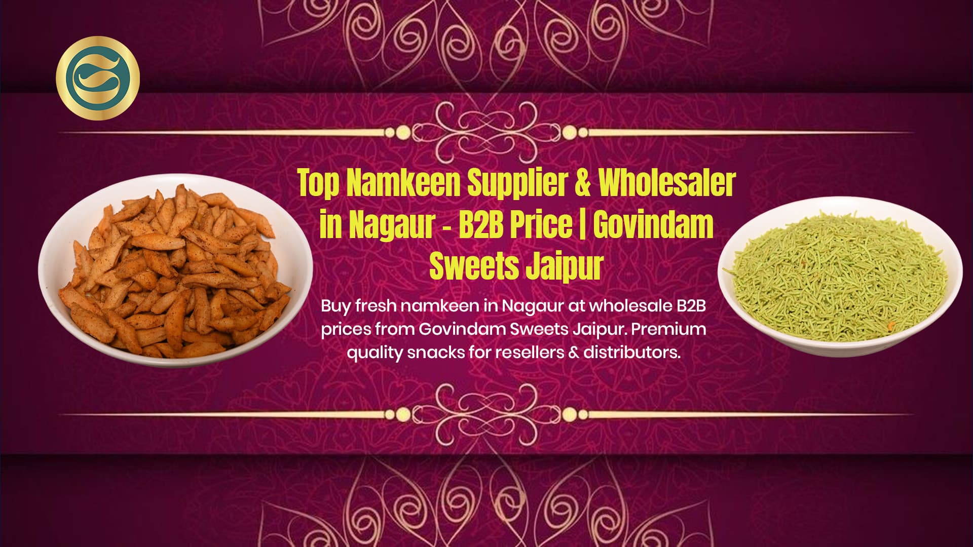 Top Namkeen Supplier & Wholesaler in Nagaur – B2B Price | Govindam Sweets Jaipur
