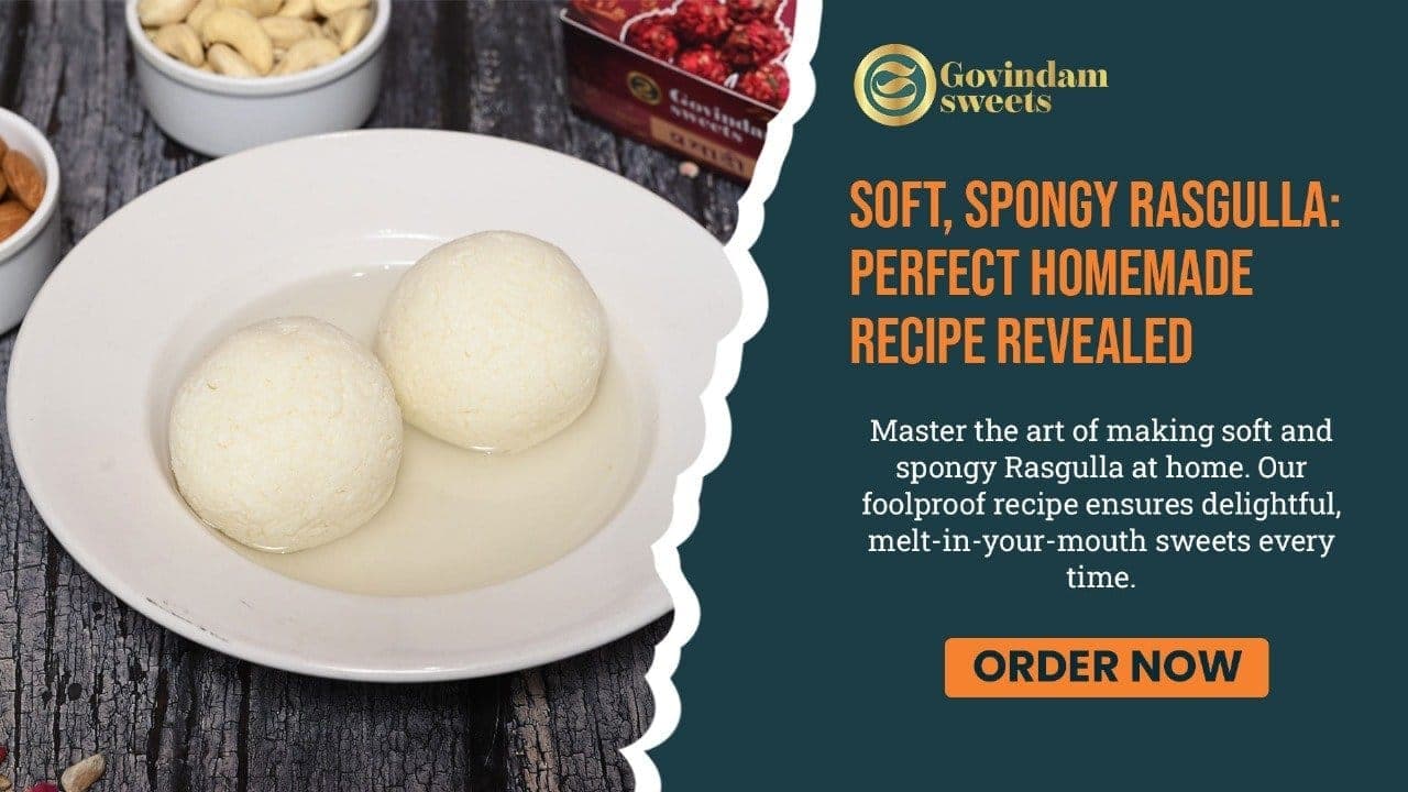 Homemade Soft Rasgulla Recipe: Easy Steps for Spongy Bengali Treat