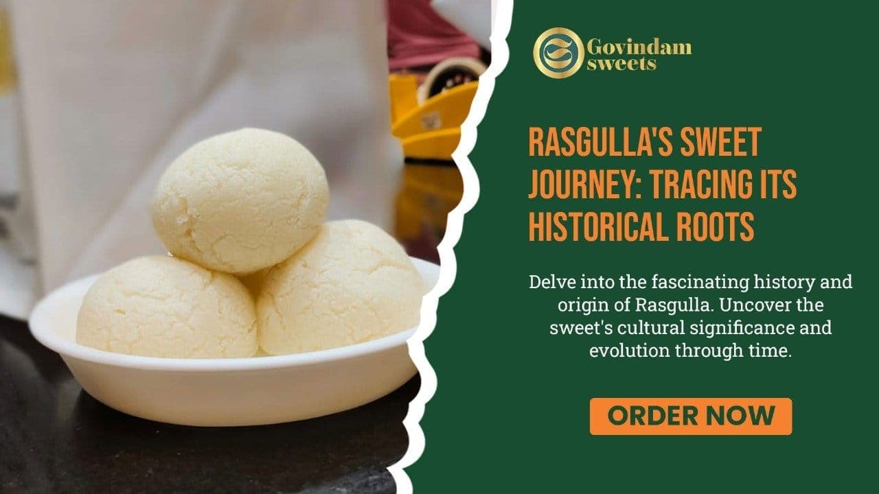 Rasgulla Origin: Unraveling the Sweet's Rich History